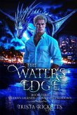 The Waters Edge (Modern Legends of Dragons and Shadows, Book Three) The Waters Edge (Modern Legends of Dragons and Shadows, Book Three)