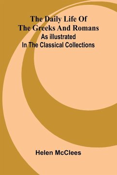 Cover The Daily Life Of The Greeks And Romans As Illustrated In The Classical Collections