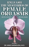 Unleash the Mysteries of Female Orgasms Unleash the Mysteries of Female Orgasms