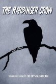 The Harbinger Crow The Harbinger Crow