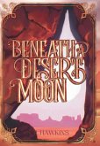 Beneath a Desert Moon Beneath a Desert Moon