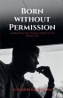 Born Without Permission - Bild 1