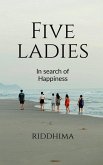 Five Ladies in Search of Happiness Five Ladies in Search of Happiness
