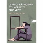 OS Anjos Nao Morrem E Tu Morreste Duas Vezes