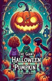 The Giant Halloween Pumpkin The Giant Halloween Pumpkin