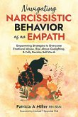 Navigating Narcissistic Behavior as an Empath Navigating Narcissistic Behavior as an Empath