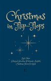 Christmas in Flip-Flops And Other Bilingual Brazilian Portuguese-English Christmas Stories for Kids Christmas in Flip-Flops And Other Bilingual Brazilian Portuguese-English Christmas Stories for Kids