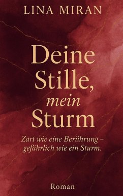 Deine Stille, mein Sturm Deine Stille, mein Sturm