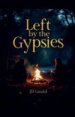 Left by the Gypsies Left by the Gypsies