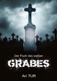 Der Fluch des weißen Grabes