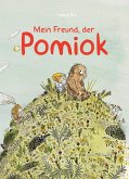 Mein Freund, der Pomiok Mein Freund, der Pomiok