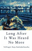 Long After It Was Heard No More Long After It Was Heard No More