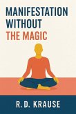 Manifestation Without The Magic Manifestation Without The Magic