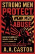 Strong Men Protect, Weak Men Abuse - Bild 1