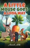 A Little Mouse Goes A Long Way A Little Mouse Goes A Long Way