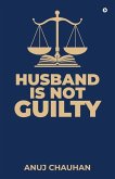 Husband Is Not Guilty Husband Is Not Guilty