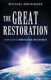 The Great Restoration The Great Restoration