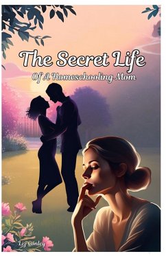 Cover The Secret Life Of A Homeschooling Mom