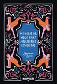 Manual de yoga para mulheres exaustas (eBook, ePUB)