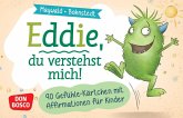 Eddie, du verstehst mich! 90 Gefühle-Kärtchen mit Affirmationen für Kinder Eddie, du verstehst mich! 90 Gefühle-Kärtchen mit Affirmationen für Kinder