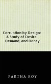 Corruption by Design