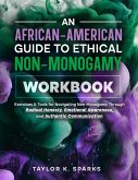 An African-American Guide To Ethical Non-Monogamy Workbook