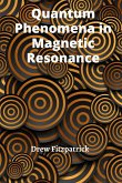 Quantum Phenomena in Magnetic Resonance