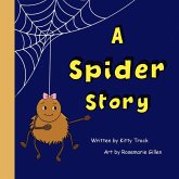 A Spider Story A Spider Story