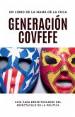 Generación Covfefe Generación Covfefe