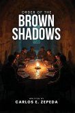 Order of the Brown Shadows Order of the Brown Shadows