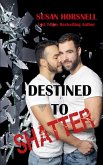 Destined to Shatter Destined to Shatter
