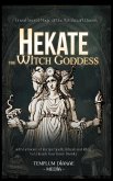 Hekate the Witch Goddess Hekate the Witch Goddess