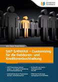 SAP S/4HANA - Customizing für die Debitoren- und Kreditorenbuchhaltung SAP S/4HANA - Customizing für die Debitoren- und Kreditorenbuchhaltung