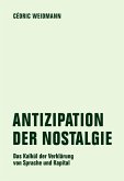 Antizipation der Nostalgie Antizipation der Nostalgie