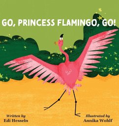Go, Princess Flamingo, Go! - Hesseln, Edi