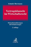 Vertragsklauseln im Wirtschaftsrecht Vertragsklauseln im Wirtschaftsrecht