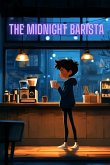 The Midnight Barista The Midnight Barista