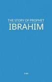 The Story of Prophet Ibrahim The Story of Prophet Ibrahim