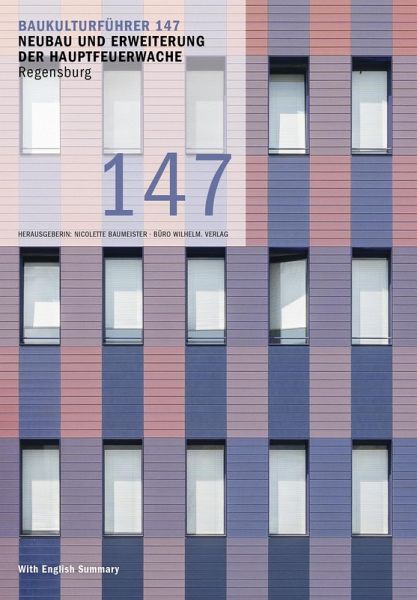 Baukulturführer 147 Neubau und Erweiterung der Hauptfeuerwache Regensburg