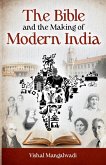 The Bible and the Making of Modern India Revised Edition