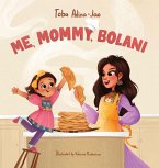 Me, Mommy, Bolani Me, Mommy, Bolani