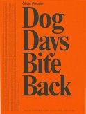 Oliver Ressler. Dog Days Bite Back Oliver Ressler. Dog Days Bite Back