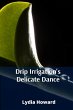 Drip Irrigation's Delicate Dance - Bild 1