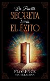 La Puerta Secreta Hacia El Éxito - Colección Deluxe La Puerta Secreta Hacia El Éxito - Colección Deluxe