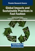 Global Impacts and Sustainable Practices in Fast Fashion Global Impacts and Sustainable Practices in Fast Fashion