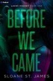 Before We Came Before We Came