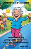 Grandma's Got a Skateboard Grandma's Got a Skateboard