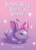 Bonnebell the Bouncing Bunny Bonnebell the Bouncing Bunny