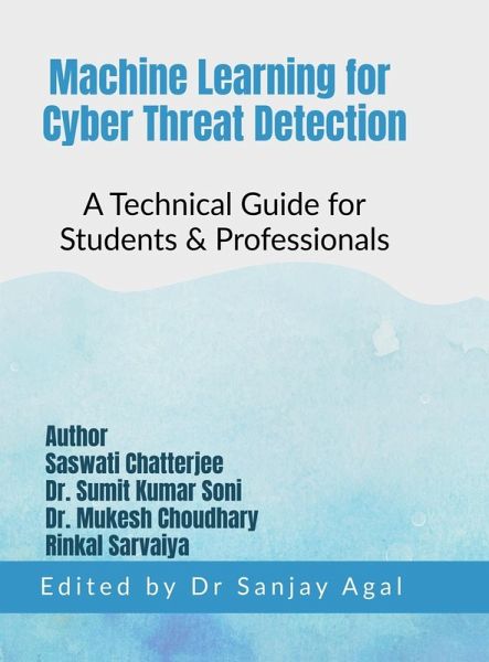 Machine Learning for Cyber Threat Detection Machine Learning for Cyber Threat Detection
