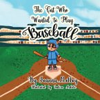 The Cat Who Wanted To Play Baseball